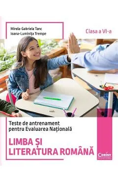 Limba si literatura romana. Teste de antrenament pentru Evaluarea Nationala - Clasa 6