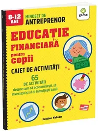 Caiet de activități. 65 de activități despre cum să economisești, să investești și să-ți înmulțești banii - Paperback brosat