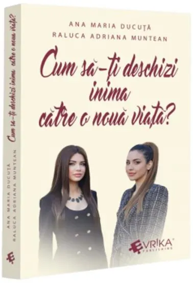 Cum sa-ți deschizi inima catre o noua viața?