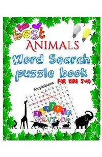 Best Animals Word Search puzzle book for kids 5-10: Word Search Books For Kids - Puzzle - Large Print, word search fo r5-10 year olds Activity Workboo