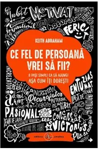 Ce fel de persoana vrei sa fii?