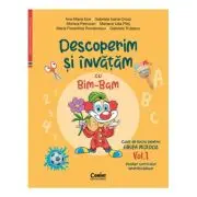 Descoperim si invatam cu Bim-Bam. Caiet de lucru pentru GRUPA MIJLOCIE - Vol. 1. Auxiliar Curricular interdisciplinar