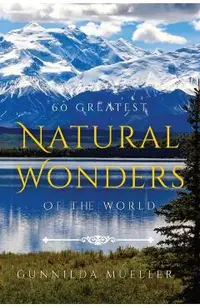 60 Greatest Natural Wonders Of The World: 60 Natural Wonders Pictures for Seniors with Alzheimer's and Dementia Patients. Premium Pictures on 70lb Pap