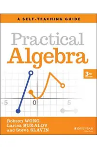 Practical Algebra: A Self-Teaching Guide