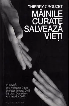 Mainile curate salveaza vieti