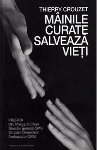 Mainile curate salveaza vieti