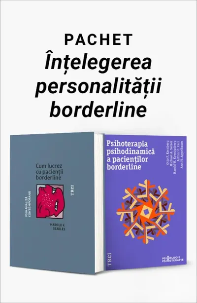 Pachet Înțelegerea personalității borderline. Cum lucrez cu pacienții borderline/Psihoterapia psihodinamică a pacienților borderline
