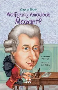 Cine a fost Wolfgang Amadeus Mozart?