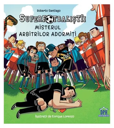 Superfotbaliștii - Paperback brosat - Roberto Santiago