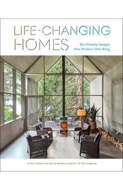 Life-Changing Homes: Eco-Friendly Designs That Promote Well-Being