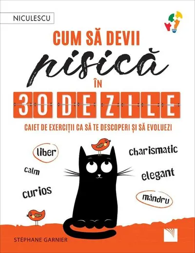 Cum să devii pisică în 30 de zile - Paperback - Stéphane Garnier