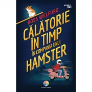 Calatorie in timp in compania unui hamster
