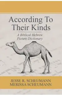 According to their Kinds: A Biblical Hebrew Picture Dictionary