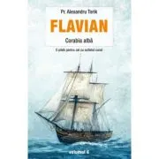 Flavian. Corabia alba volumul 6