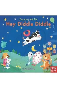 Hey Diddle Diddle: Sing Along with Me!
