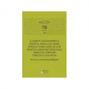 P. S. B. volumul 16. Scrieri cu tematica pedagogica - Sfantul Vasile cel Mare, Sfantul Ioan Gura de Aur, Fericitul Augustin, Fericitul Ieronim, Sfantu