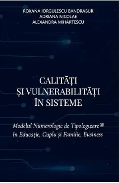Calitati si vulnerabilitati in sisteme