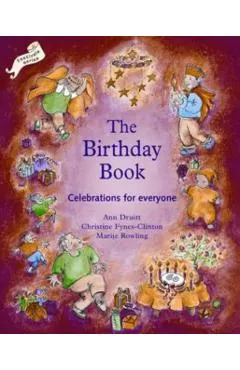 Birthday Book: Celebrations for Everyone