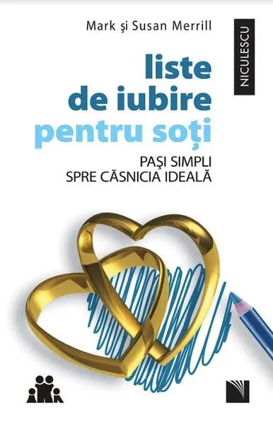 Liste de iubire pentru soţi. Paşi simpli spre căsnicia ideală - Paperback brosat - Mark Merrill, Susan Merrill