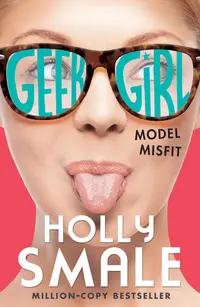 Geek Girl Book 2: Model Misfit