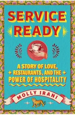 Service Ready: A Story of Love, Restaurants, and the Power of Hospitality
