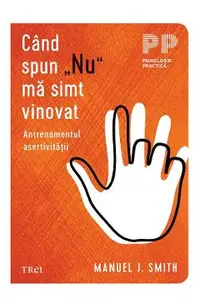 eBook Cand spun Nu ma simt vinovat. Antrenamentul asertivitatii