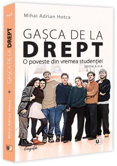 Gașca de la Drept. O poveste din vremea studenției - Paperback brosat - Mihai Adrian Hotca