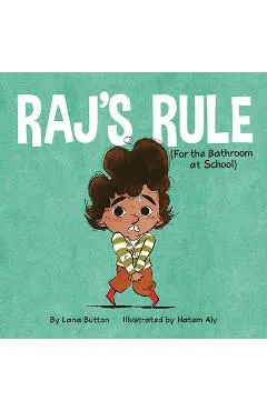 Raj's Rule (for the Bathroom at School)