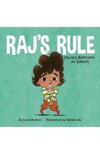 Raj's Rule (for the Bathroom at School)