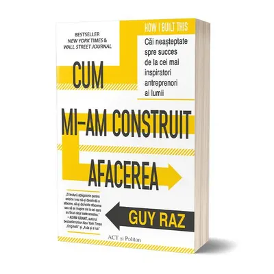 Cum mi-am construit afacerea - Paperback brosat - Guy Raz, Nils Parker