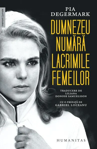 Dumnezeu numără lacrimile femeilor - Paperback brosat - Pia Degermark