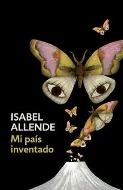 Mi Pa�s Inventado: Spanish-Language Edition of My Invented Country: A Memoir