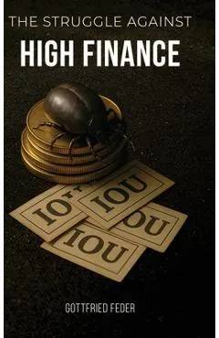 The Struggle Against High Finance