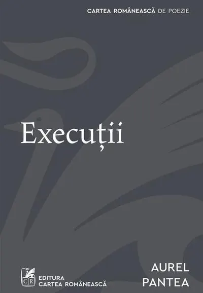Execuții - Paperback brosat - Aurel Pantea - Cartea Românească