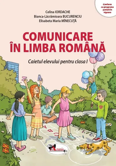 Comunicare in limba romana. Caietul elevului pentru clasa I