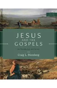 Jesus and the Gospels, Third Edition: An Introduction and Survey