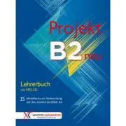 Projekt B2 neu Lehrerbuch mit MP3-CD 15 Modelltests zur Vorbereitung auf das Goethe-Zertifikat B2