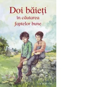 Doi baieti in cautarea faptelor bune