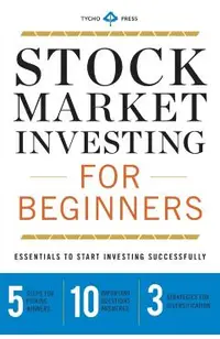 Stock Market Investing for Beginners: Essentials to Start Investing Successfully
