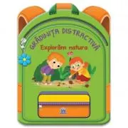 Gradinita distractiva. Exploram natura