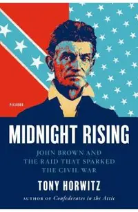 Midnight Rising: John Brown and the Raid That Sparked the Civil War