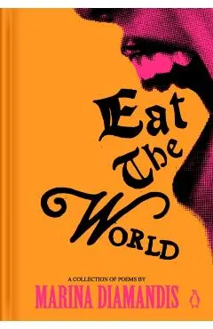 Eat the World: A Collection of Poems