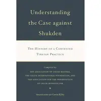Understanding The Case Against Shukden: The Histor(...)