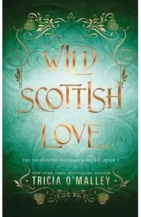 Wild Scottish Love: A fun opposites attract magical romance