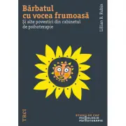 Barbatul cu vocea frumoasa. Si alte povestiri din cabinetul de psihoterapie