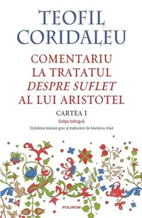 Comentariu la tratatul „Despre suflet” al lui Aristotel (Vol. 1) - Paperback brosat