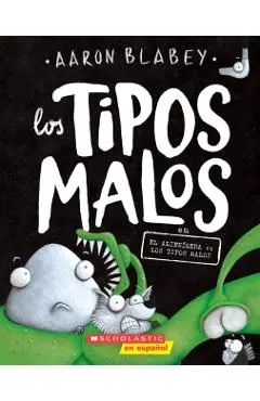 Los Tipos Malos En El Alien�gena Vs Los Tipos Malos (the Bad Guys in Alien Vs Bad Guys), 6