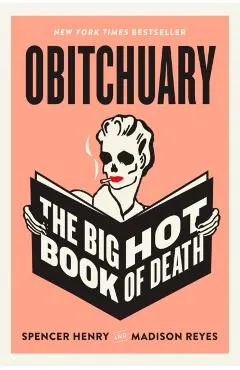 Obitchuary: The Big Hot Book of Death