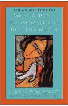 Meditations for Women Who Do Too Much