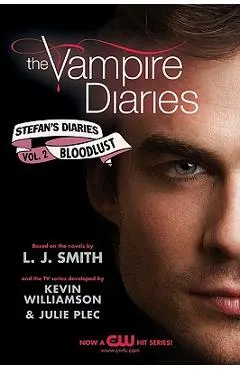 The Vampire Diaries: Stefan's Diaries #2: Bloodlust